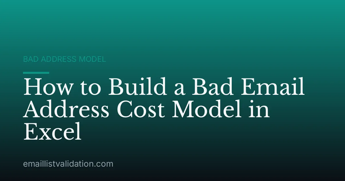 How to Build a Bad Email Address Cost Model in Excel