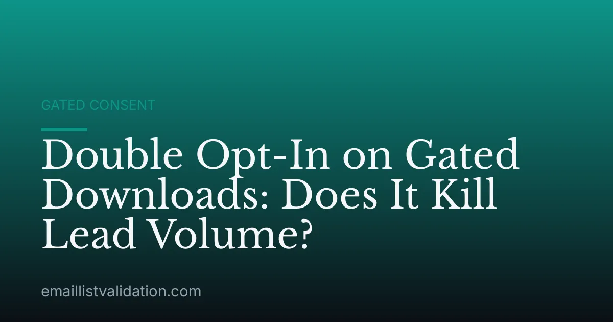 Double Opt-In on Gated Downloads: Does It Kill Lead Volume?