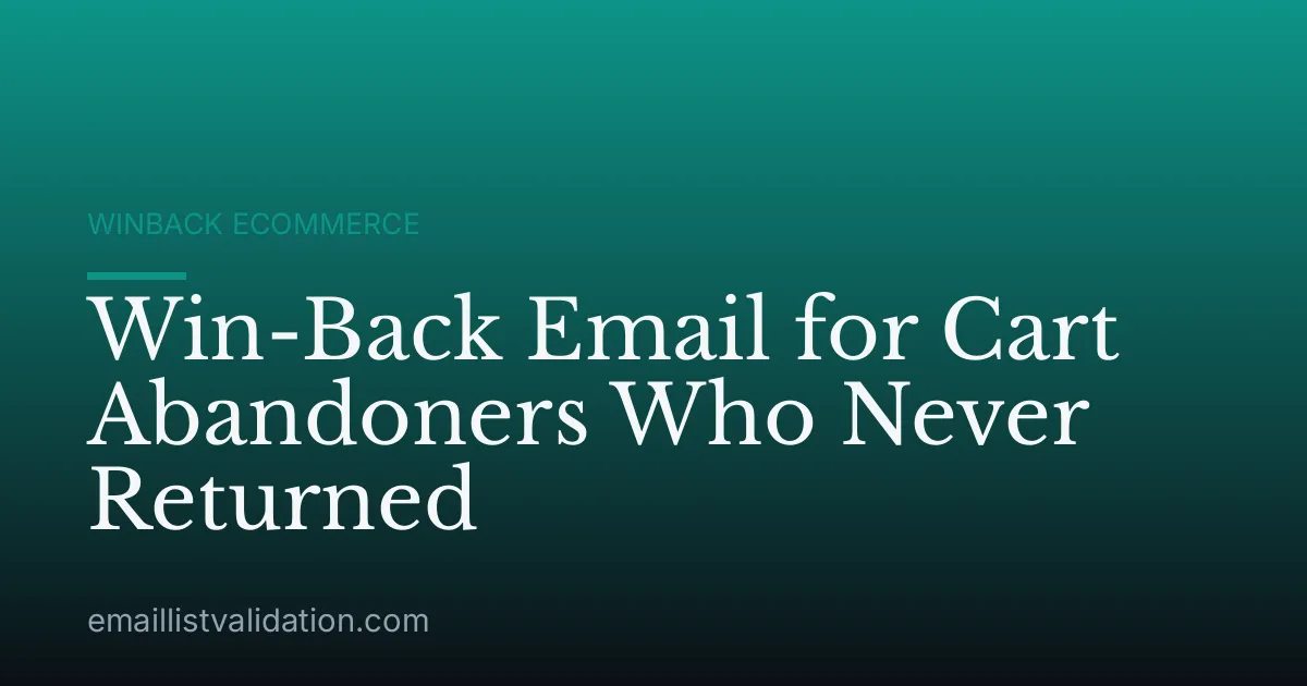 Win-Back Email for Cart Abandoners Who Never Returned