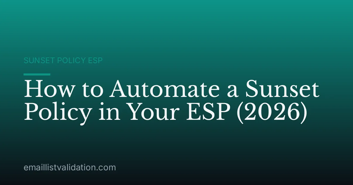 How to Automate a Sunset Policy in Your ESP (2026)