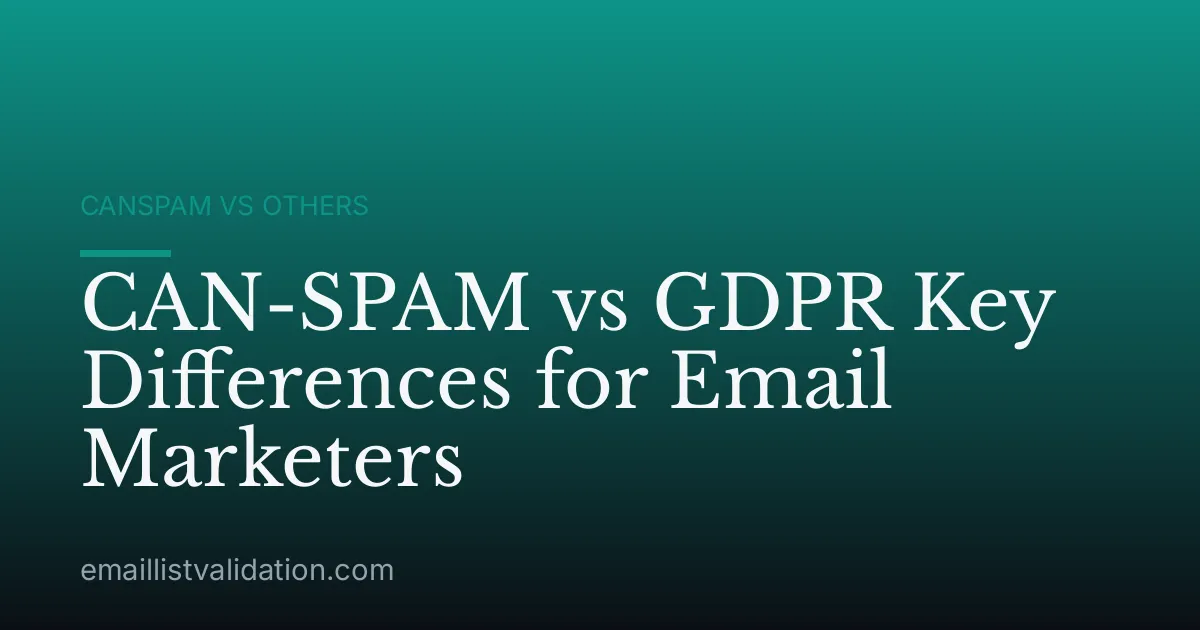 CAN-SPAM vs GDPR Key Differences for Email Marketers