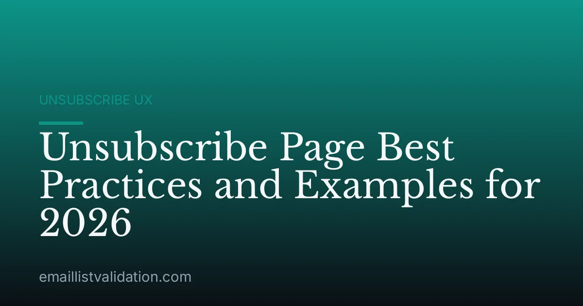 Unsubscribe Page Best Practices and Examples for 2026