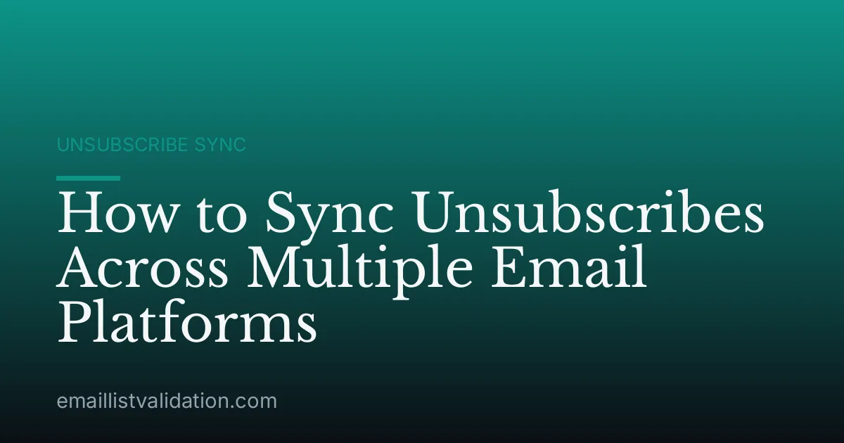 How to Sync Unsubscribes Across Multiple Email Platforms