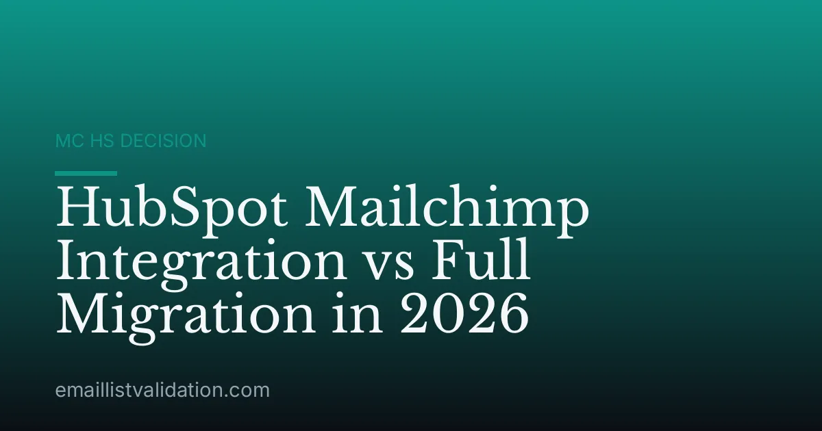 HubSpot Mailchimp Integration vs Full Migration in 2026