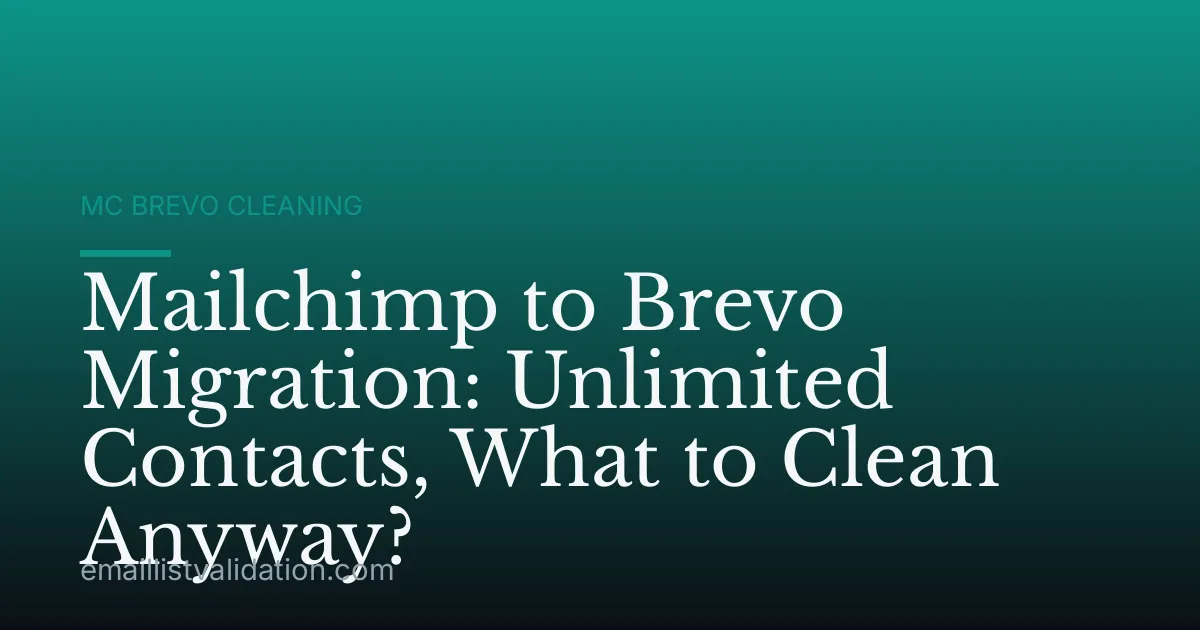 Mailchimp to Brevo Migration: Unlimited Contacts, What to Clean Anyway?