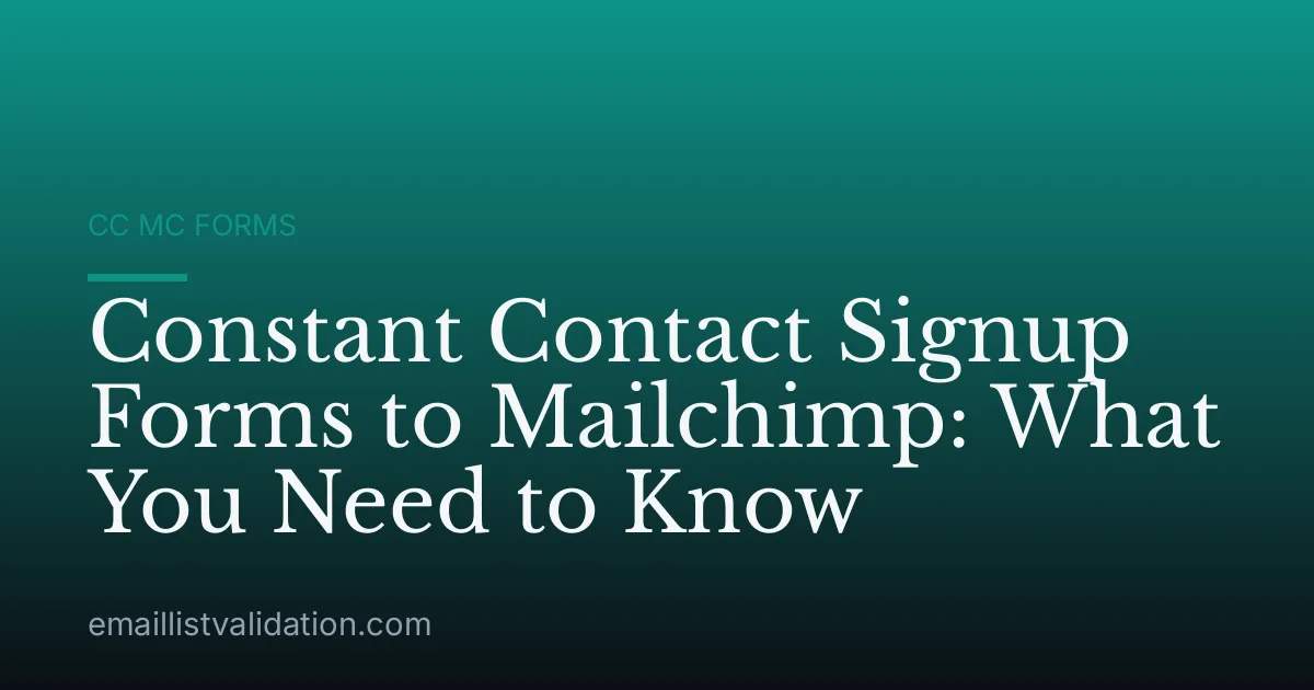 Constant Contact Signup Forms to Mailchimp: What You Need to Know