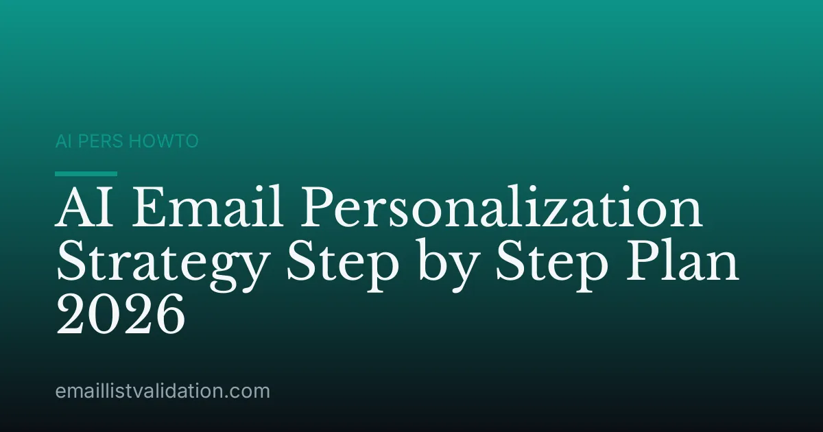 AI Email Personalization Strategy Step by Step Plan 2026