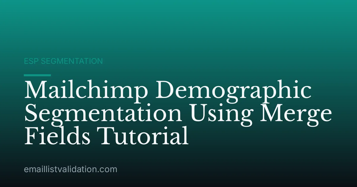Mailchimp Demographic Segmentation Using Merge Fields Tutorial