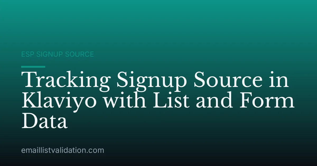 Tracking Signup Source in Klaviyo with List and Form Data