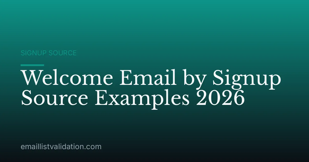 Welcome Email by Signup Source Examples 2026