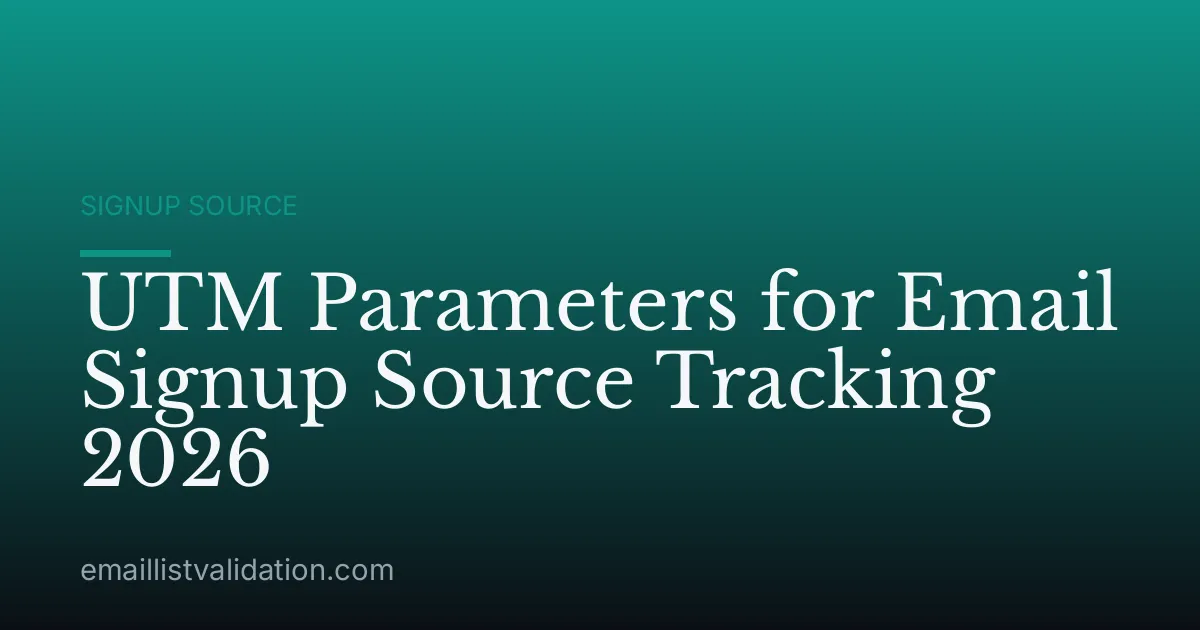 UTM Parameters for Email Signup Source Tracking 2026