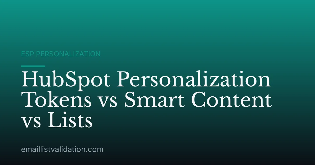HubSpot Personalization Tokens vs Smart Content vs Lists
