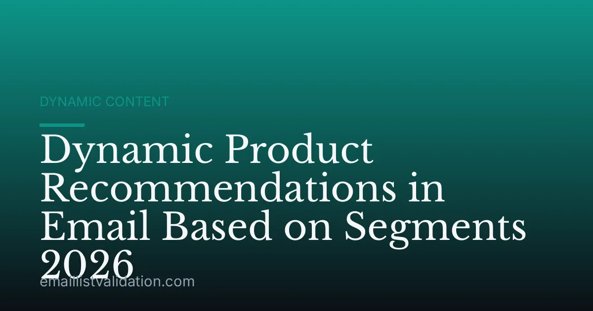 Dynamic Product Recommendations in Email Based on Segments 2026