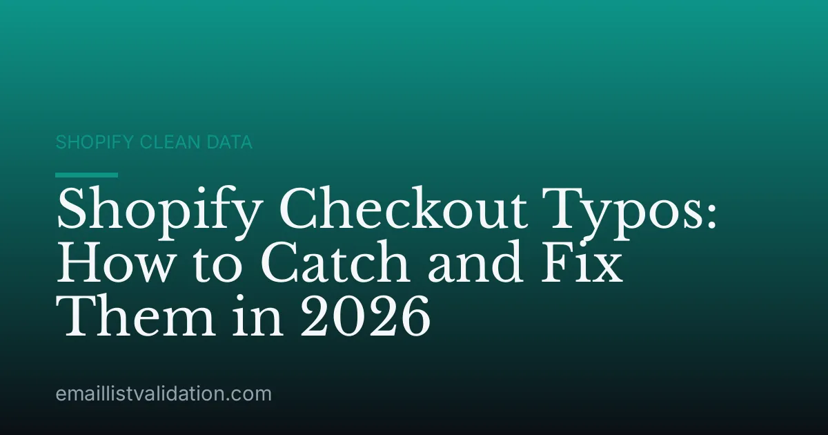 Shopify Checkout Typos: How to Catch and Fix Them in 2026