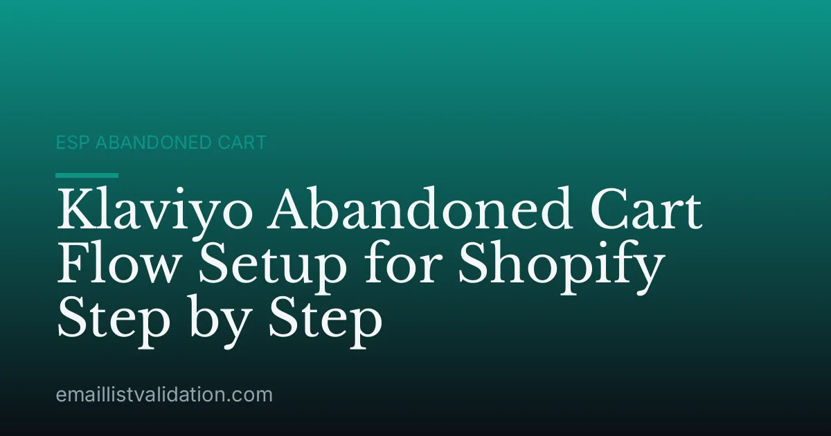 Klaviyo Abandoned Cart Flow Setup for Shopify Step by Step