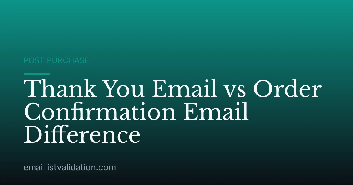 Thank You Email vs Order Confirmation Email Difference