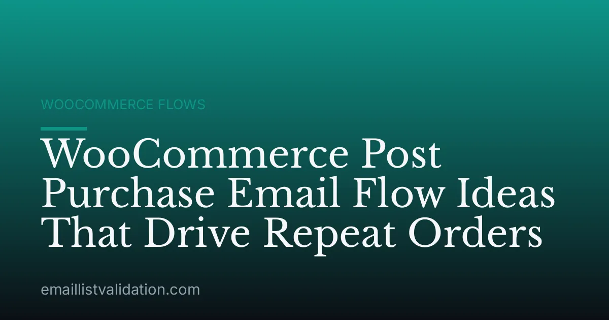 WooCommerce Post Purchase Email Flow Ideas That Drive Repeat Orders
