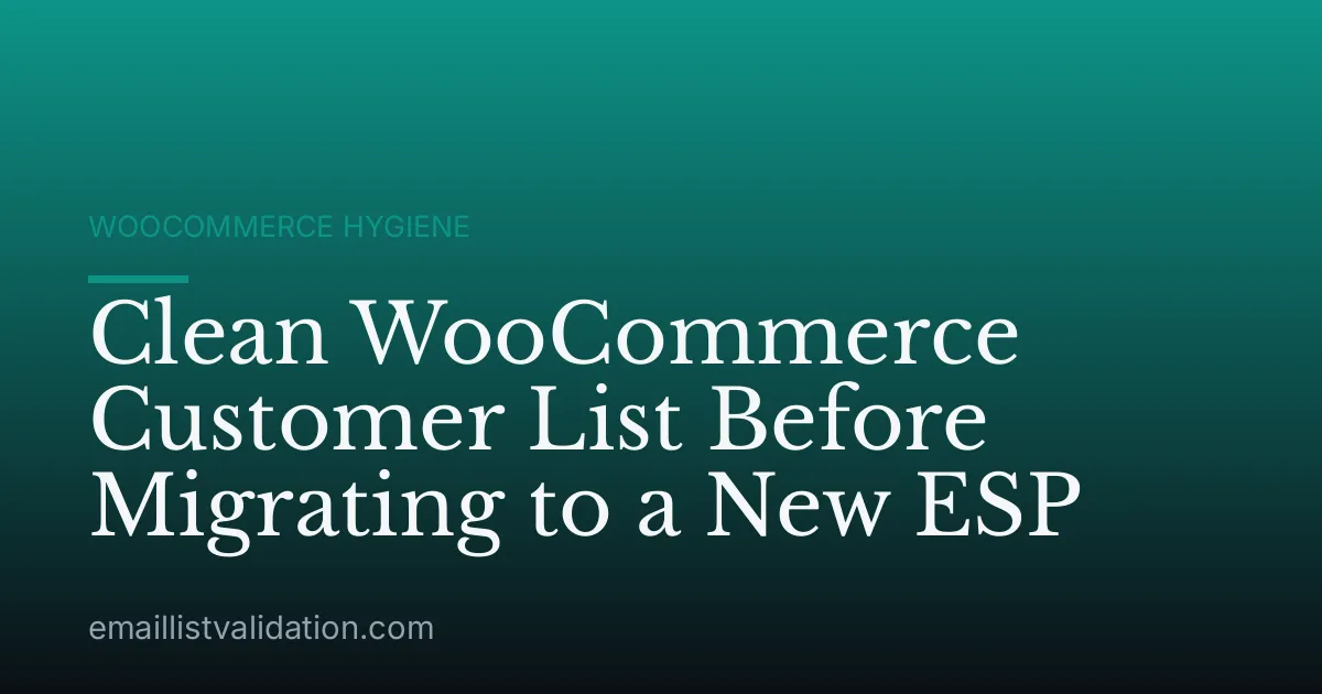 Clean WooCommerce Customer List Before Migrating to a New ESP