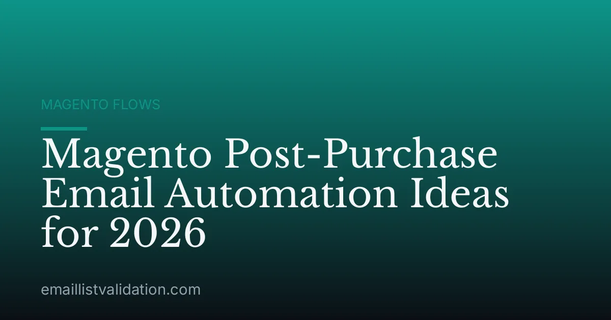 Magento Post-Purchase Email Automation Ideas for 2026
