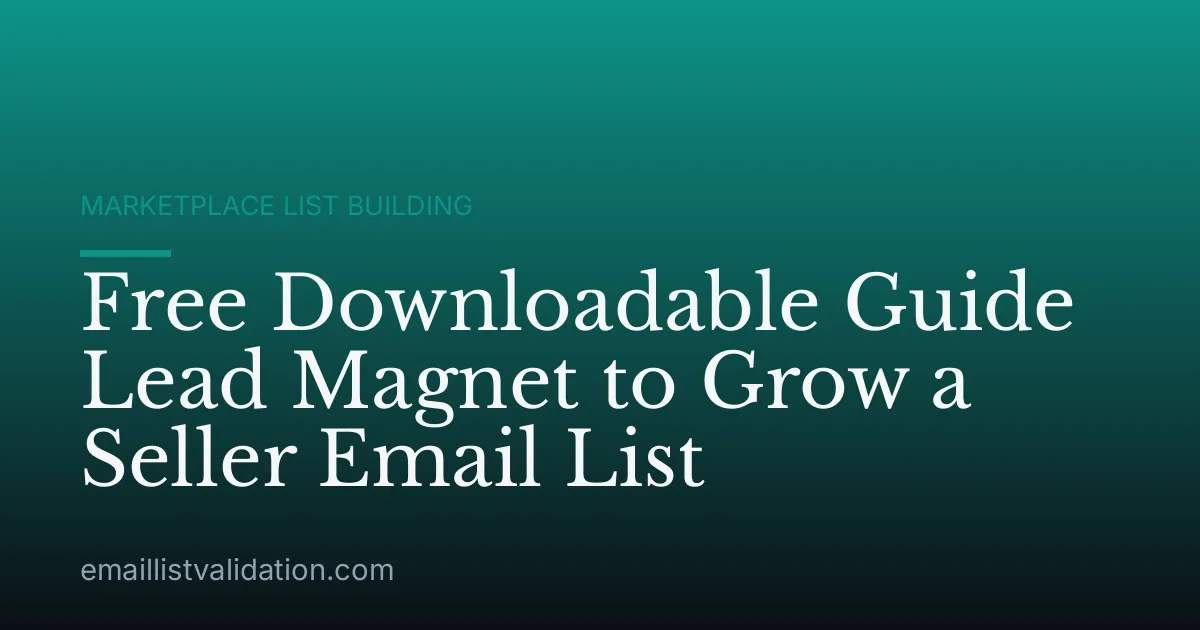 Free Downloadable Guide Lead Magnet to Grow a Seller Email List