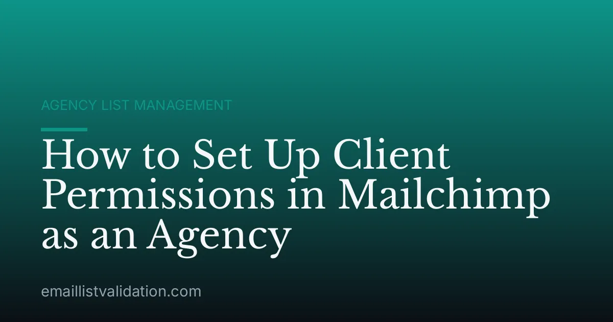 How to Set Up Client Permissions in Mailchimp as an Agency