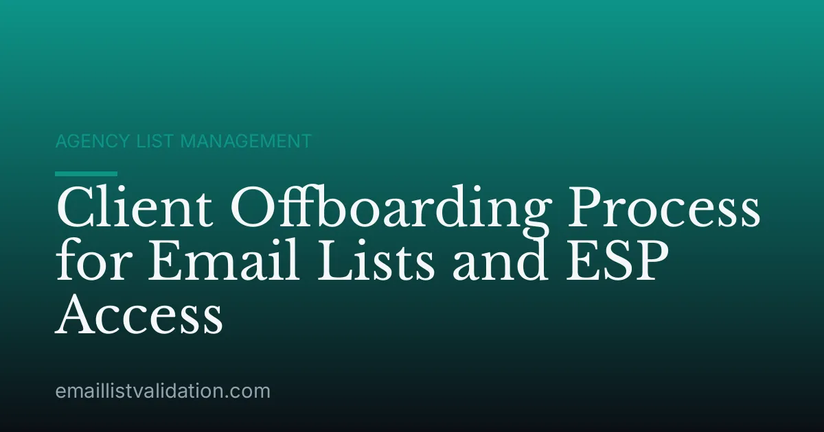 Client Offboarding Process for Email Lists and ESP Access