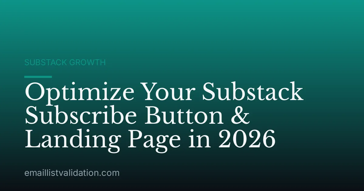 Optimize Your Substack Subscribe Button & Landing Page in 2026