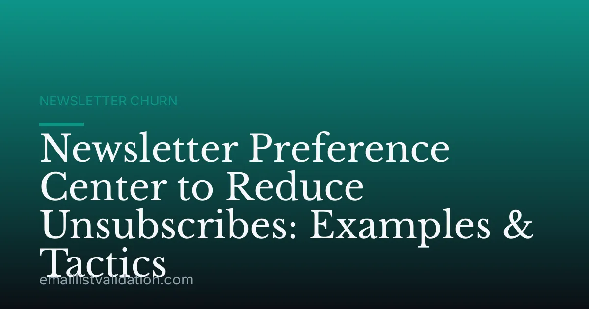 Newsletter Preference Center to Reduce Unsubscribes: Examples & Tactics