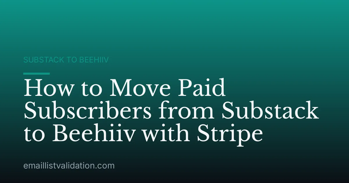 How to Move Paid Subscribers from Substack to Beehiiv with Stripe