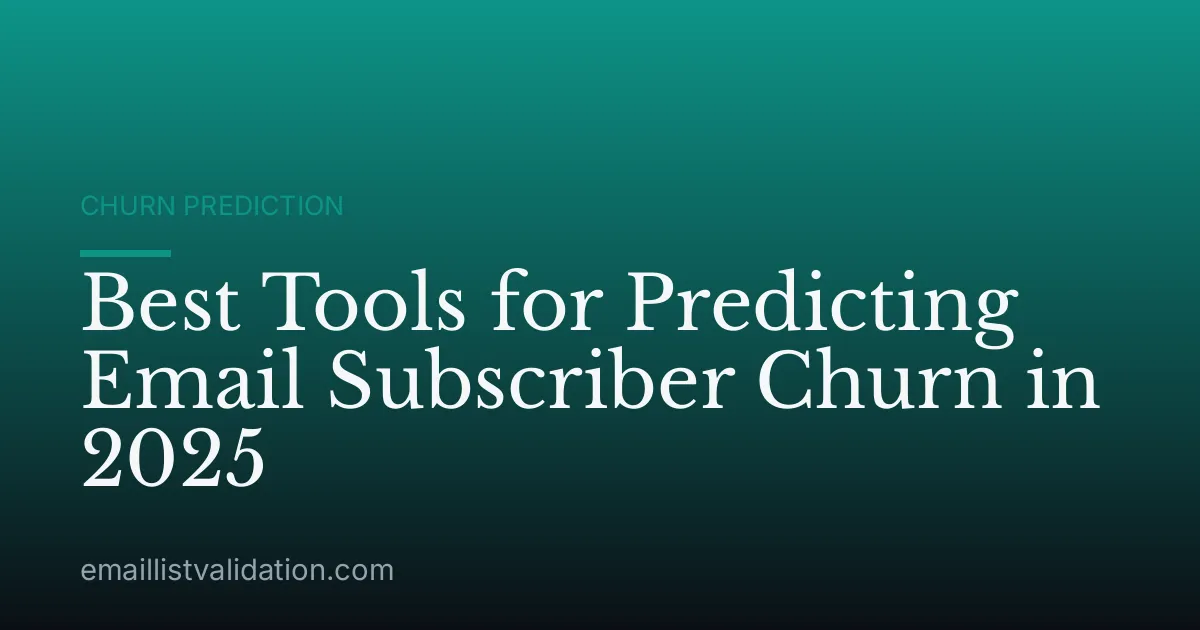 Best Tools for Predicting Email Subscriber Churn in 2025