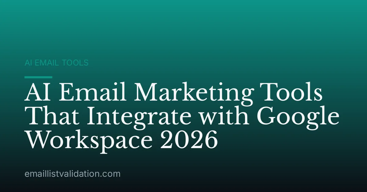 AI Email Marketing Tools That Integrate with Google Workspace 2026