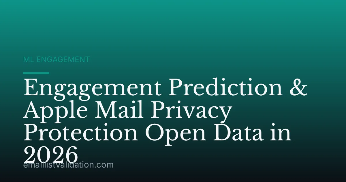 Engagement Prediction & Apple Mail Privacy Protection Open Data in 2026