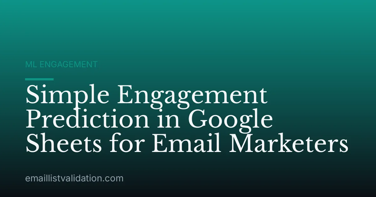 Simple Engagement Prediction in Google Sheets for Email Marketers