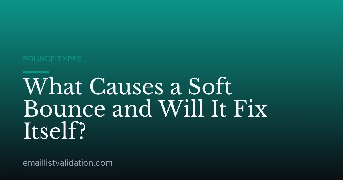 What Causes a Soft Bounce and Will It Fix Itself?