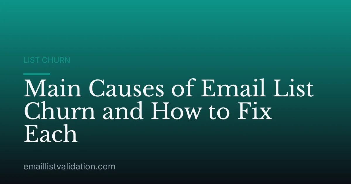 Main Causes of Email List Churn and How to Fix Each
