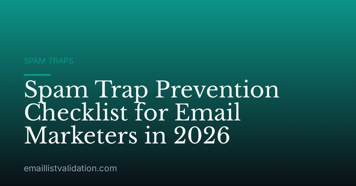 Spam Trap Prevention Checklist for Email Marketers in 2026