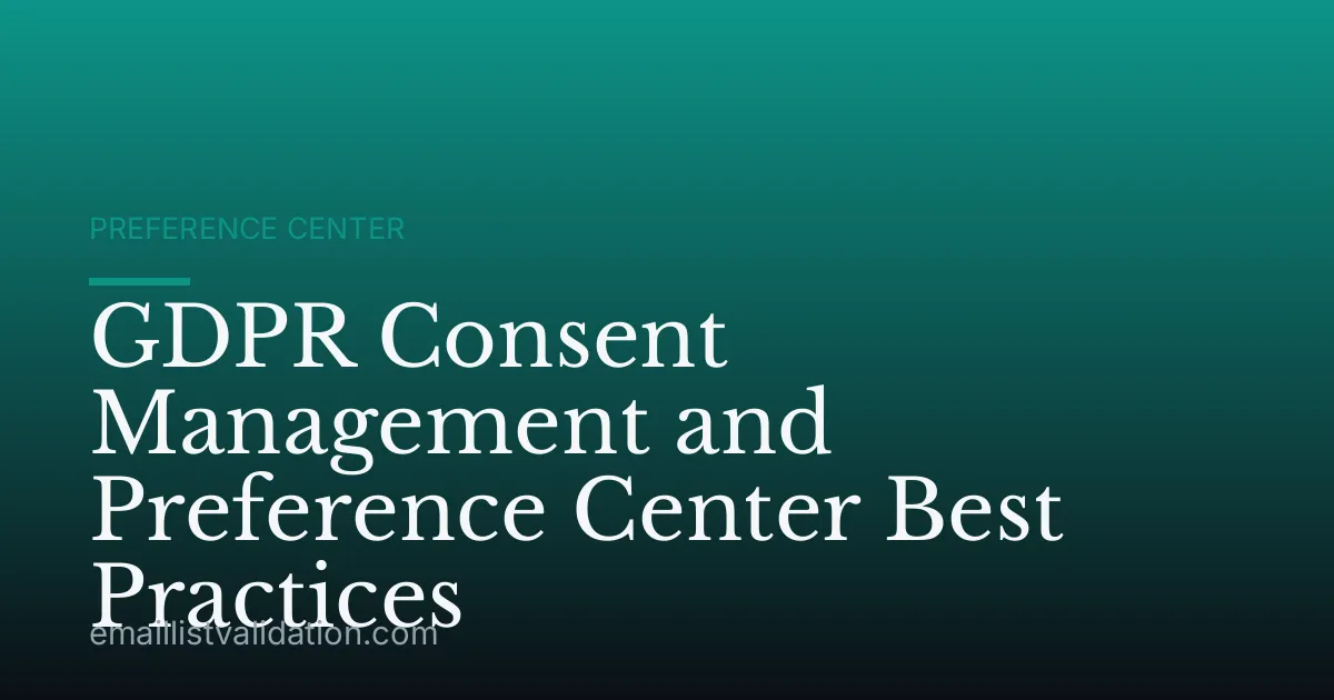GDPR Consent Management and Preference Center Best Practices