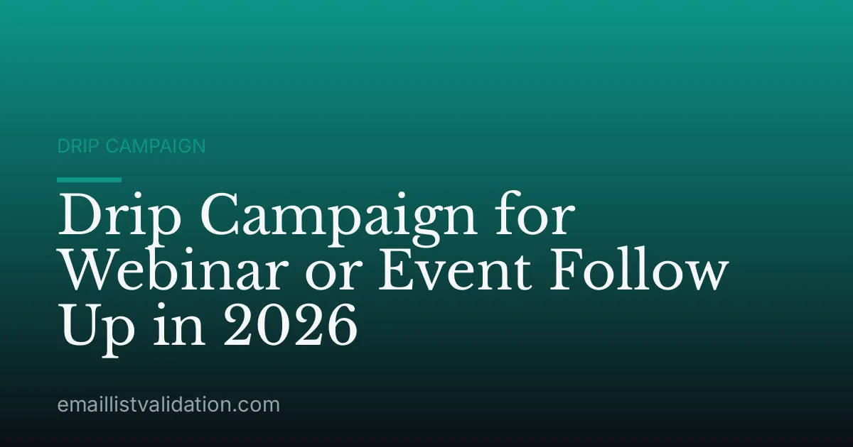 Drip Campaign for Webinar or Event Follow Up in 2026