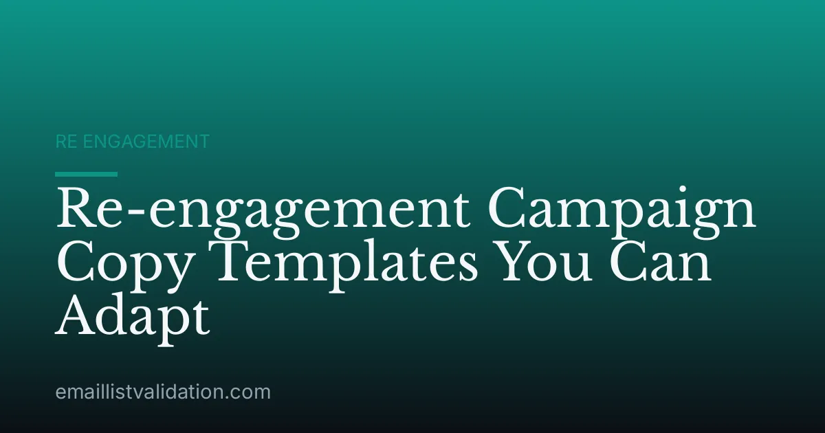 Re-engagement Campaign Copy Templates You Can Adapt