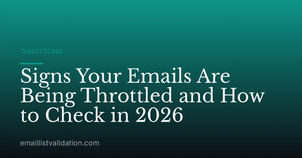 Signs Your Emails Are Being Throttled and How to Check in 2026