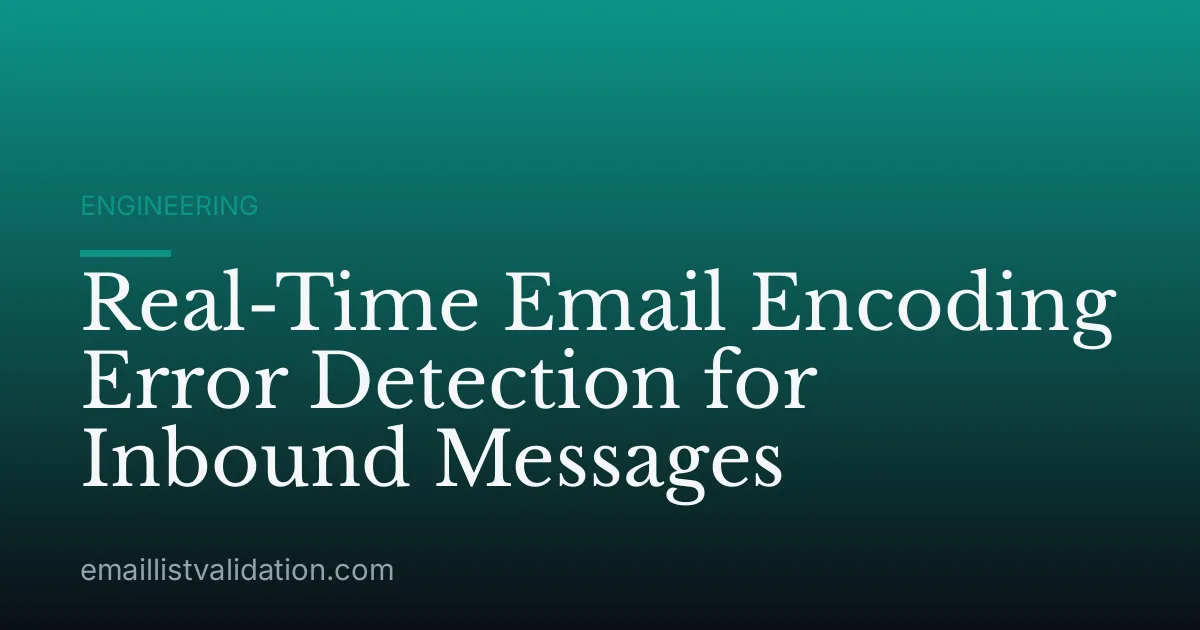 Real-Time Email Encoding Error Detection for Inbound Messages