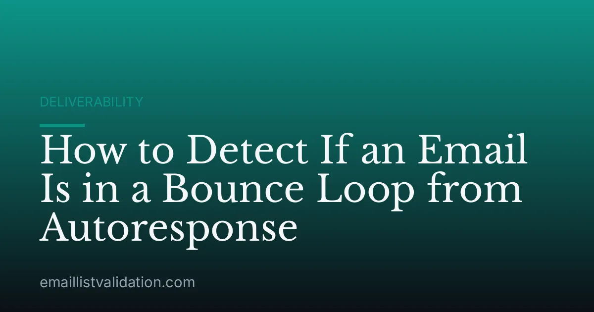 How to Detect If an Email Is in a Bounce Loop from Autoresponse