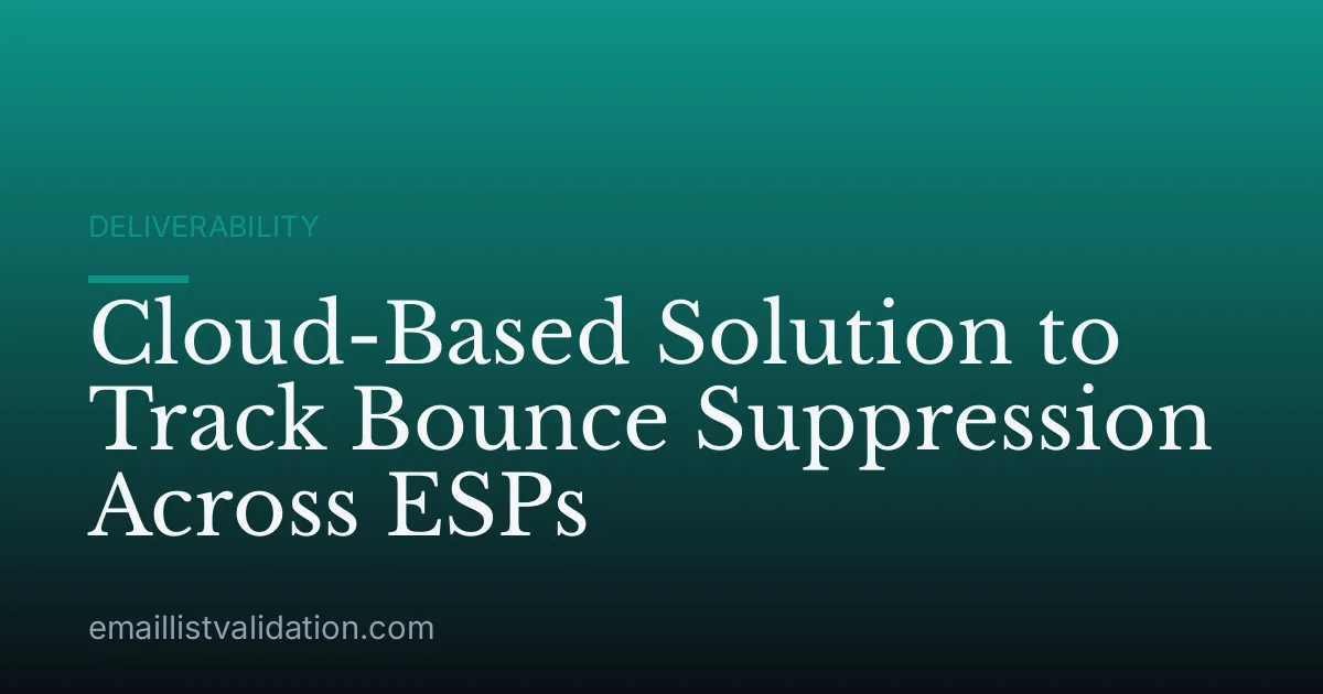 Cloud-Based Solution to Track Bounce Suppression Across ESPs