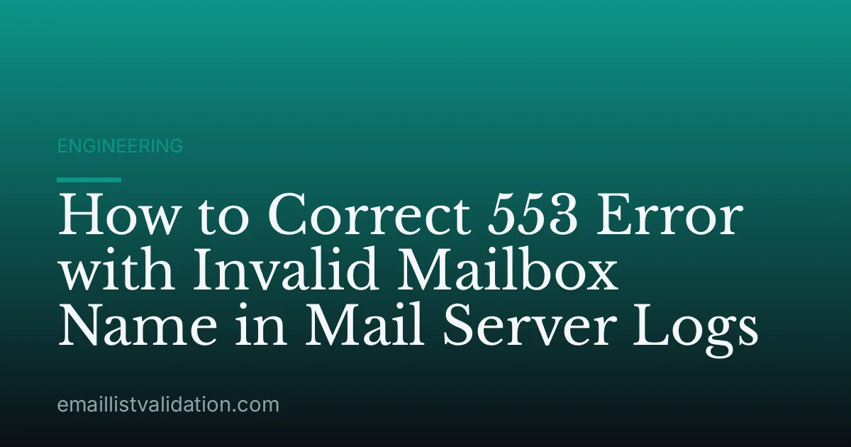 How to Correct 553 Error with Invalid Mailbox Name in Mail Server Logs