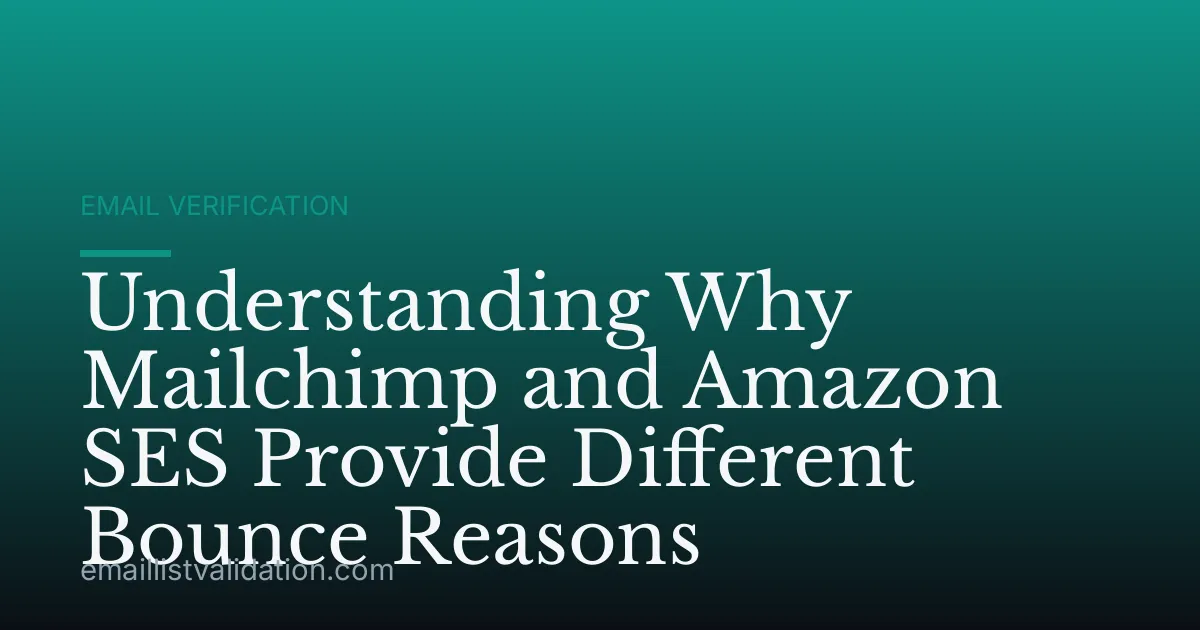 Understanding Why Mailchimp and Amazon SES Provide Different Bounce Reasons