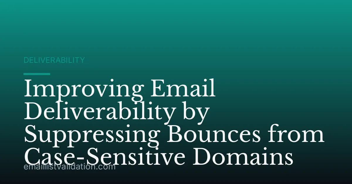 Improving Email Deliverability by Suppressing Bounces from Case-Sensitive Domains
