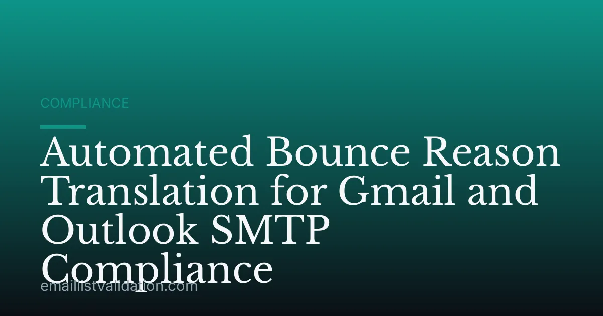Automated Bounce Reason Translation for Gmail and Outlook SMTP Compliance