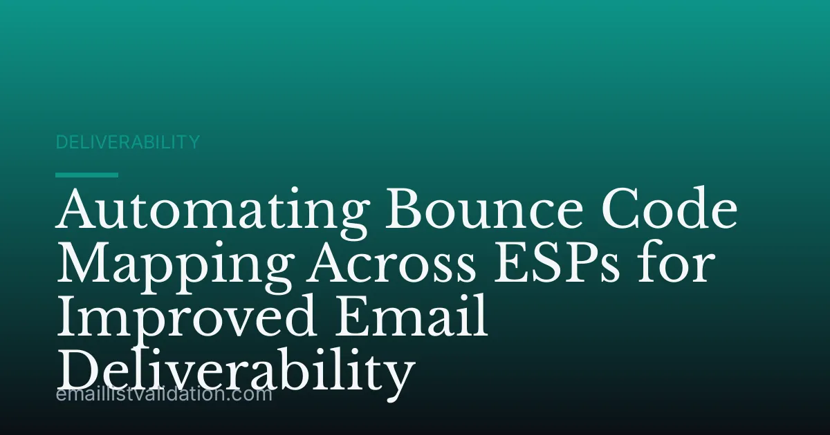 Automating Bounce Code Mapping Across ESPs for Improved Email Deliverability