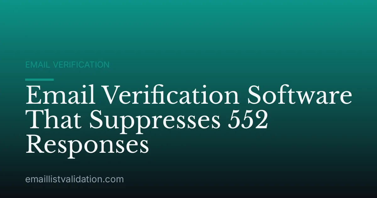 Email Verification Software That Suppresses 552 Responses