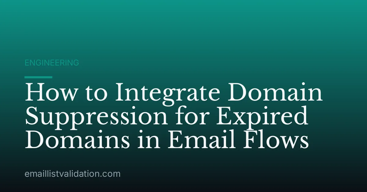 How to Integrate Domain Suppression for Expired Domains in Email Flows